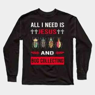 I Need Jesus And Bug Collecting Insect Insects Bugs Long Sleeve T-Shirt